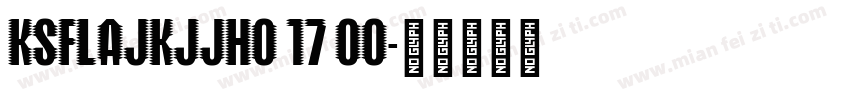KSFLAJKJJH0 17 00字体转换